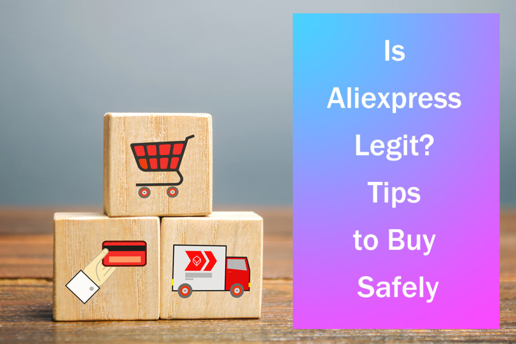 Is AliExpress Legit? What You Need to Know Before Shopping